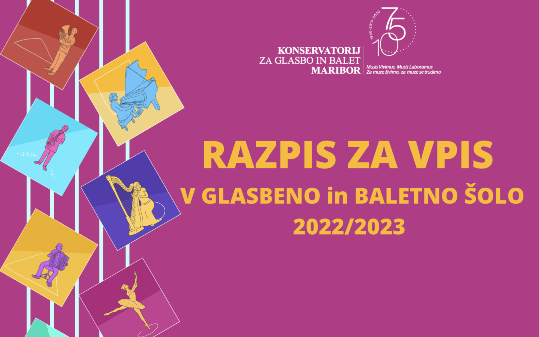 RAZPIS ZA VPIS V GLASBENO IN BALETNO ŠOLO 2022/2023