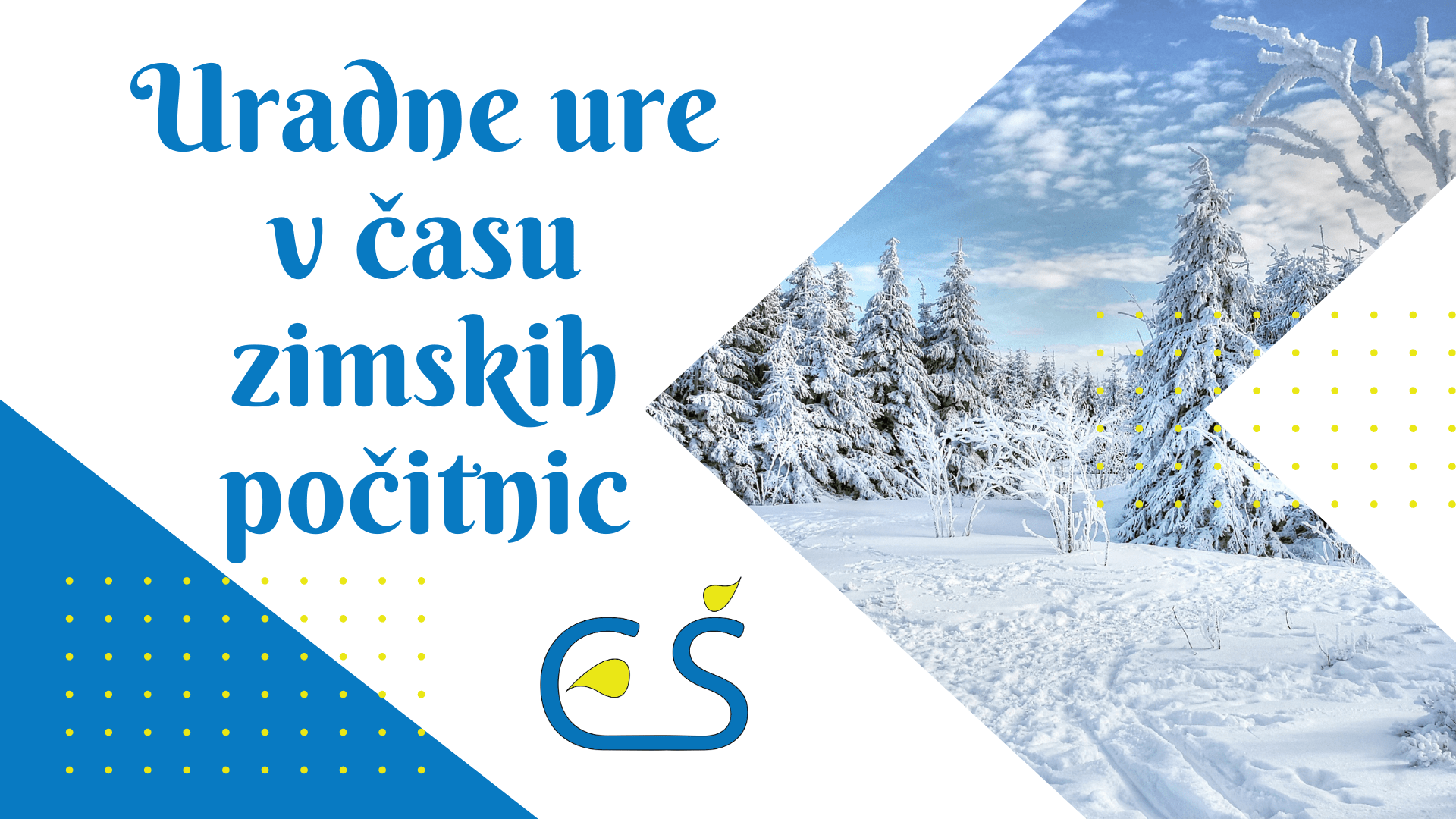 Zimske počitnice in uradne ure v tajništvu Zimske počitnice in uradne ure v tajništvu