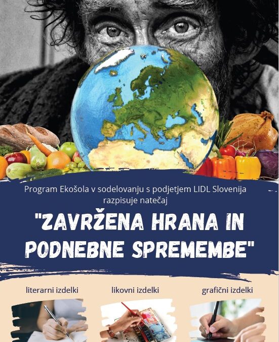 ???? HRANA NI ZA TJAVENDAN ???? ???? Literarni / likovni / grafični natečaj “ZAVRŽENA HRANA IN PODNEBNE SPREMEMBE” / 15. marec 2023