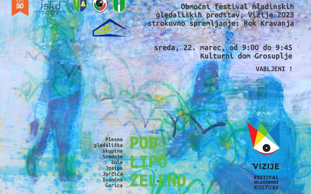 Plesno gledališka skupina SŠ Josipa Jurčiča s predstavo Pod lipo zeleno nastopila na Vizijah 2023