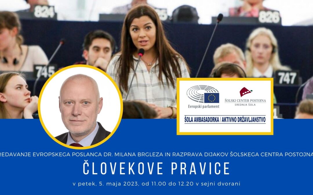 Predavanje evropskega poslanca dr. Milana Brgleza in razprava dijakov ŠC Postojna na temo človekovih pravic ob dnevu Evrope (9. maj)