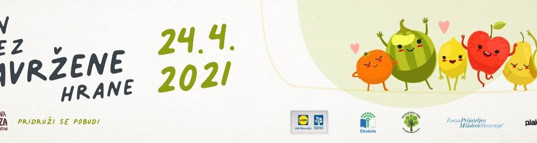 PRVI SLOVENSKI DAN BREZ ZAVRŽENE HRANE – RECIKLIRAJMO HRANO!