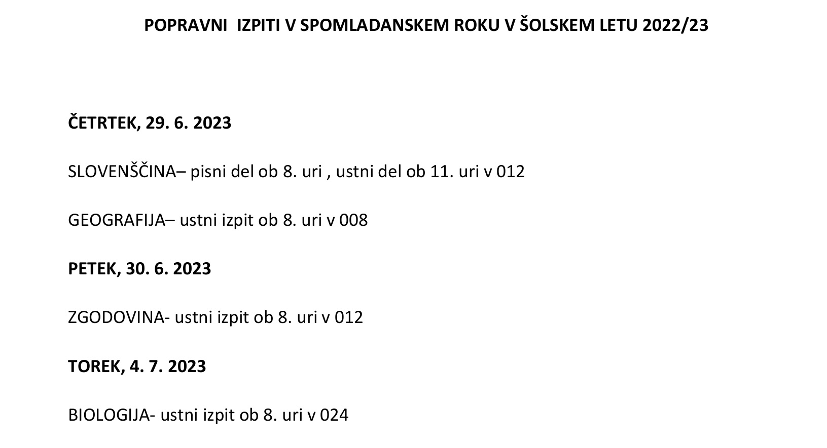 POPRAVNI IZPITI V SPOMLADANSKEM ROKU V ŠOLSKEM LETU 2022/23 POPRAVNI IZPITI V SPOMLADANSKEM ROKU V ŠOLSKEM LETU 2022/23