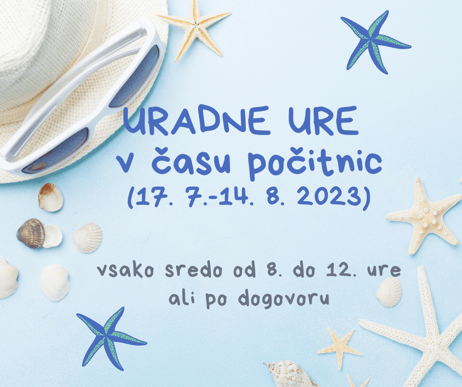 Uradne ure med poletnimi počitnicami Uradne ure med poletnimi počitnicami