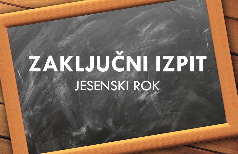 Zaključni izpiti – jesenski rok