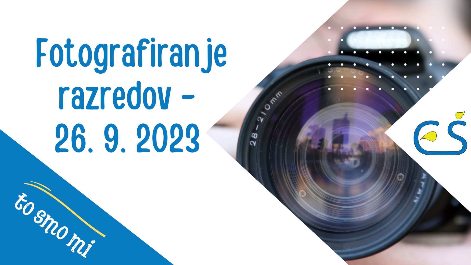 Fotografiranje razredov – 26. 9. 2023 Fotografiranje razredov – 26. 9. 2023