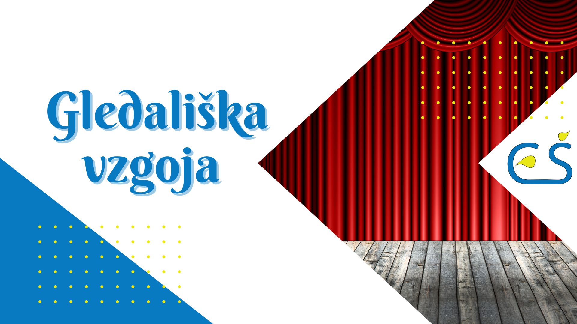 Gledališka vzgoja – 1. letnik