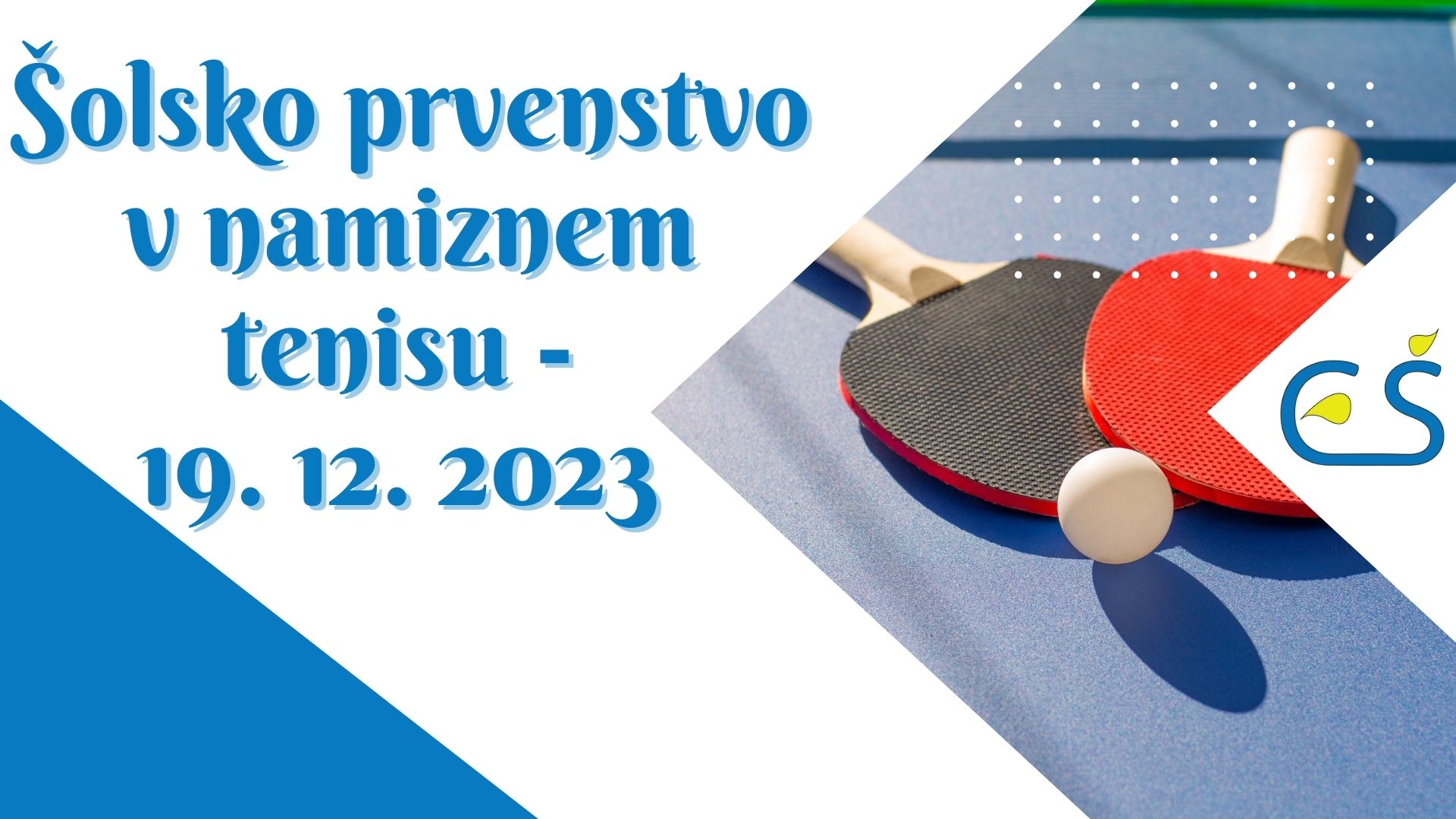 Šolsko prvenstvo v namiznem tenisu Šolsko prvenstvo v namiznem tenisu