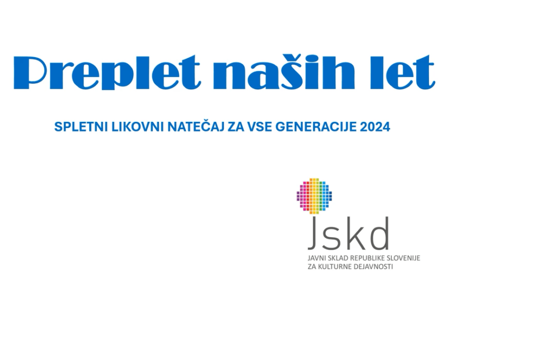 Likovni natečaj Preplet naših let