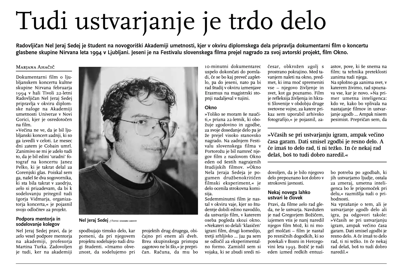 Tudi ustvarjanje je tdro delo Tudi ustvarjanje je tdro delo