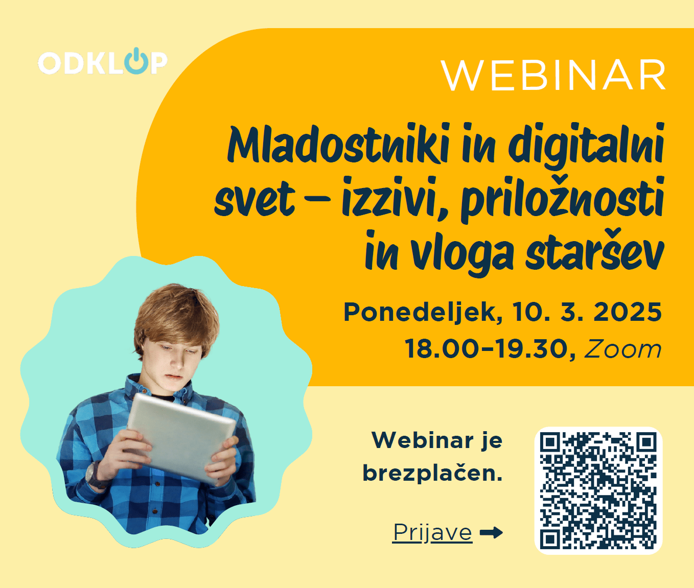 Webinar: Mladostniki in digitalni svet – izzivi, priložnosti in vloga staršev Webinar: Mladostniki in digitalni svet – izzivi, priložnosti in vloga staršev