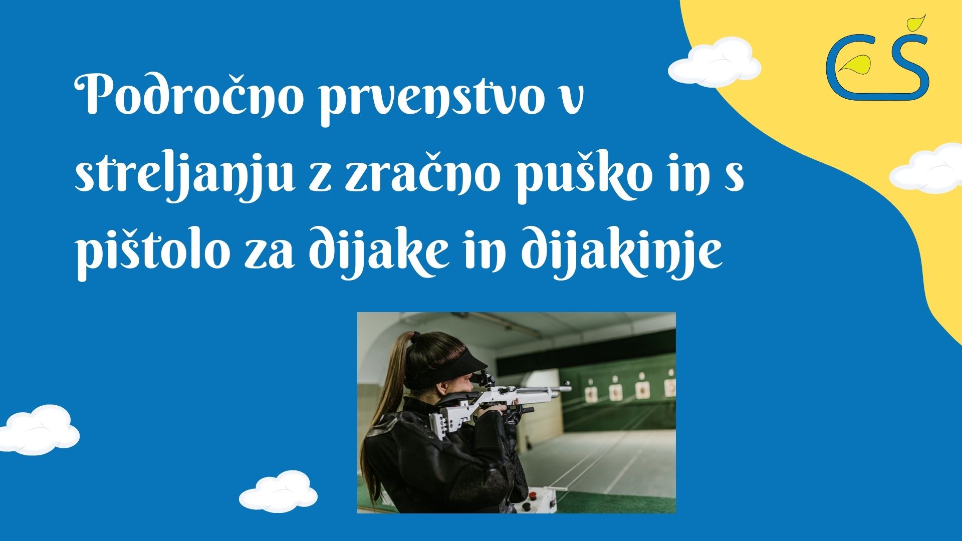 Področno prvenstvo srednjih šol v streljanju z zračno puško in s pištolo Področno prvenstvo srednjih šol v streljanju z zračno puško in s pištolo