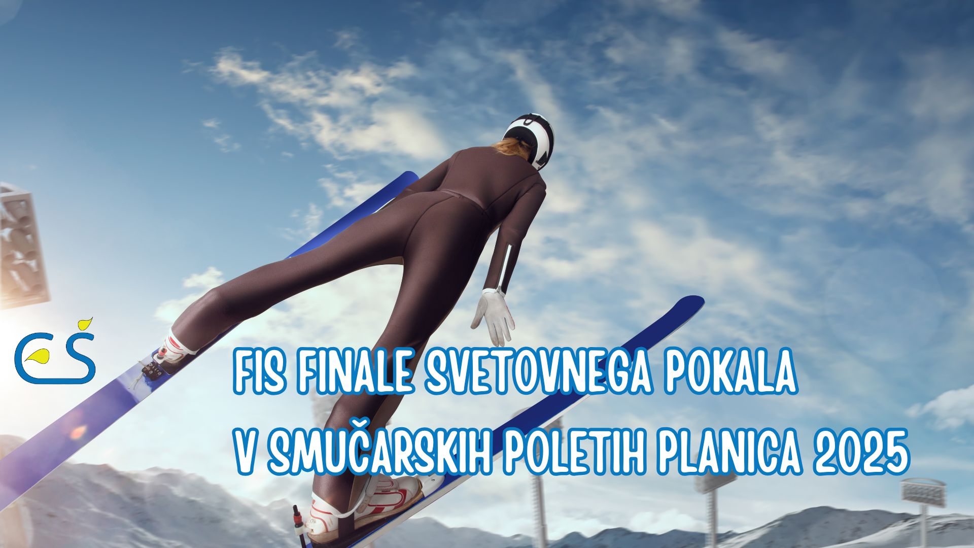 FIS finale svetovnega pokala v smučarskih poletih v Planici FIS finale svetovnega pokala v smučarskih poletih v Planici