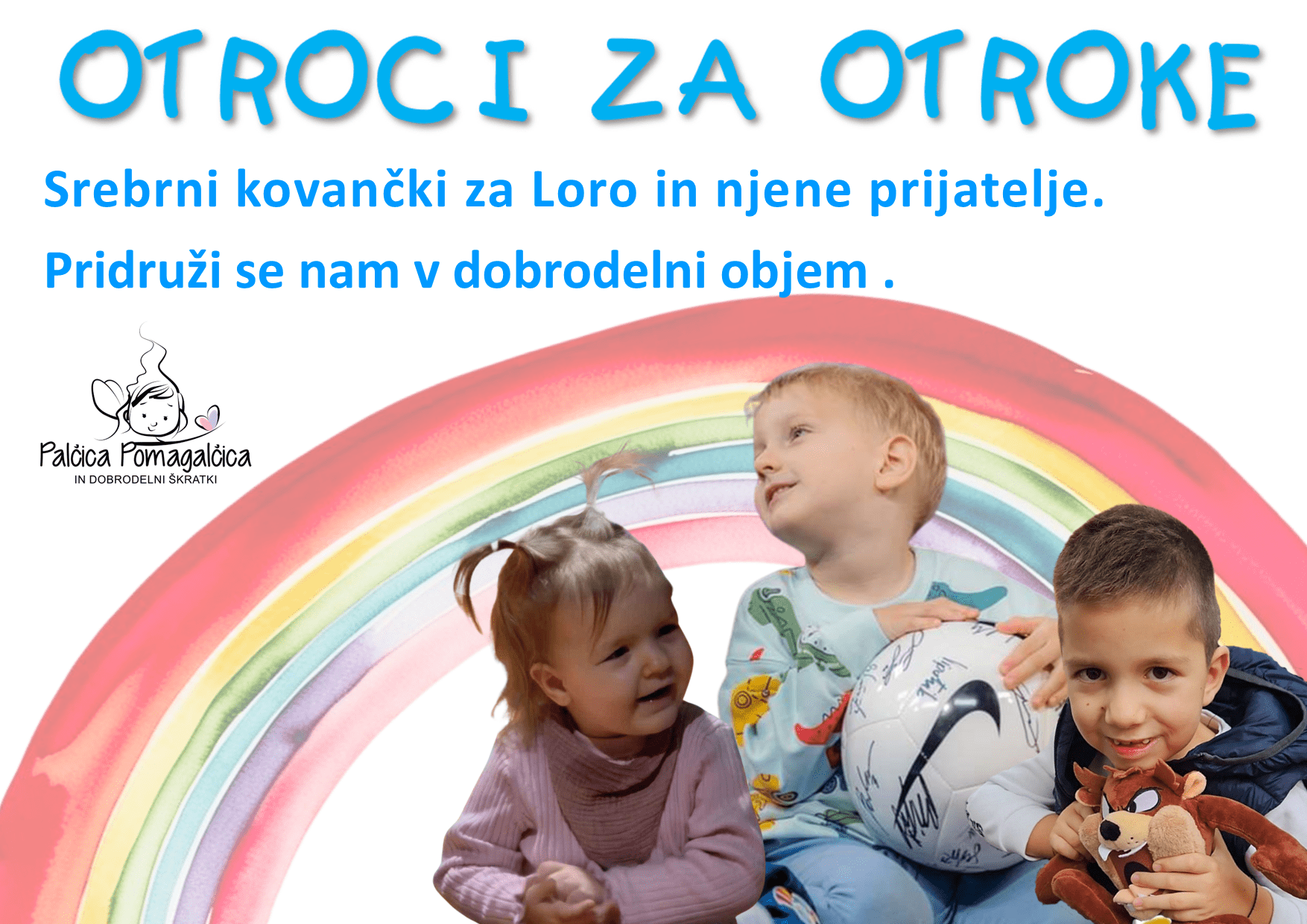 Dobrodelna akcija OTROCI ZA OTROKE- srebrni kovančki za Loro in njene prijatelje Dobrodelna akcija OTROCI ZA OTROKE- srebrni kovančki za Loro in njene prijatelje