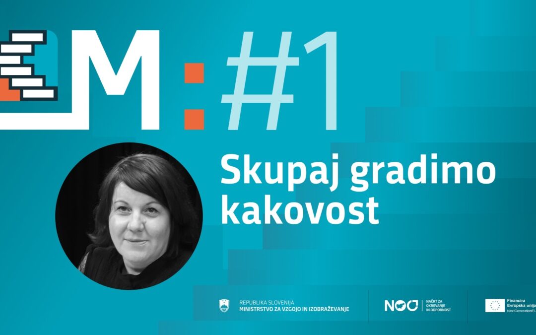 Skupaj gradimo kakovost – ravnateljica gostja v podkastu Misija: kakovost