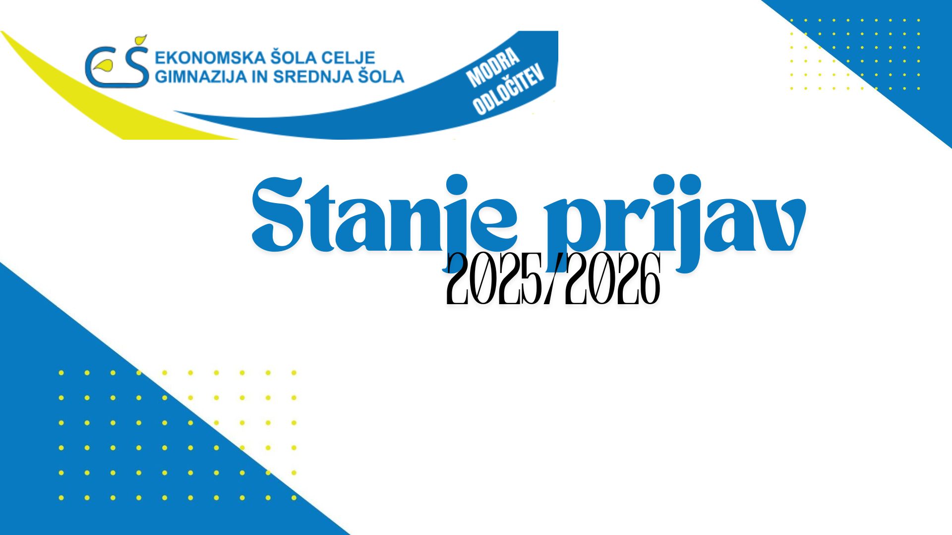 STANJE PRIJAV ZA VPIS V 1. LETNIK (šol. leto 2025/2026)