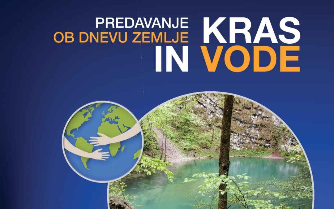 Ob svetovnem dnevu Zemlje – Predavanje dr. Janeza Mulca z naslovom Kras in vode