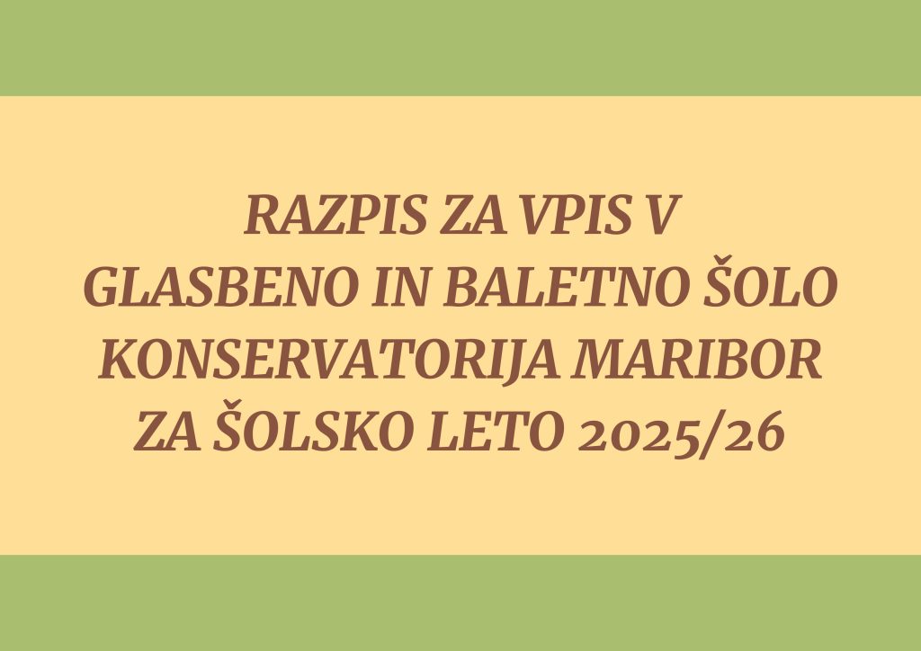 Razpis za vpis v glasbeno in baletno šolo za šolsko leto 2025/26
