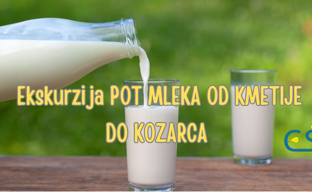 Ekskurzija Pot mleka od kmetije do kozarca