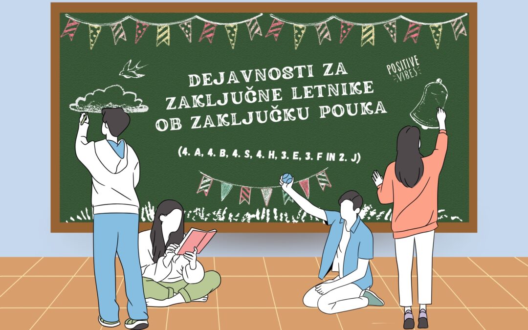 Dejavnosti za zaključne letnike ob zaključku pouka (4. a, 4. b, 4. s, 4. h, 3. e, 3. f in 2. j)