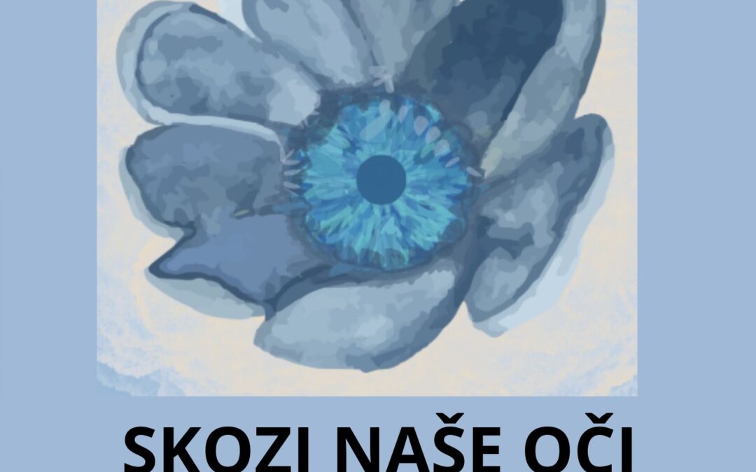 Otvoritev razstave Skozi naše oči