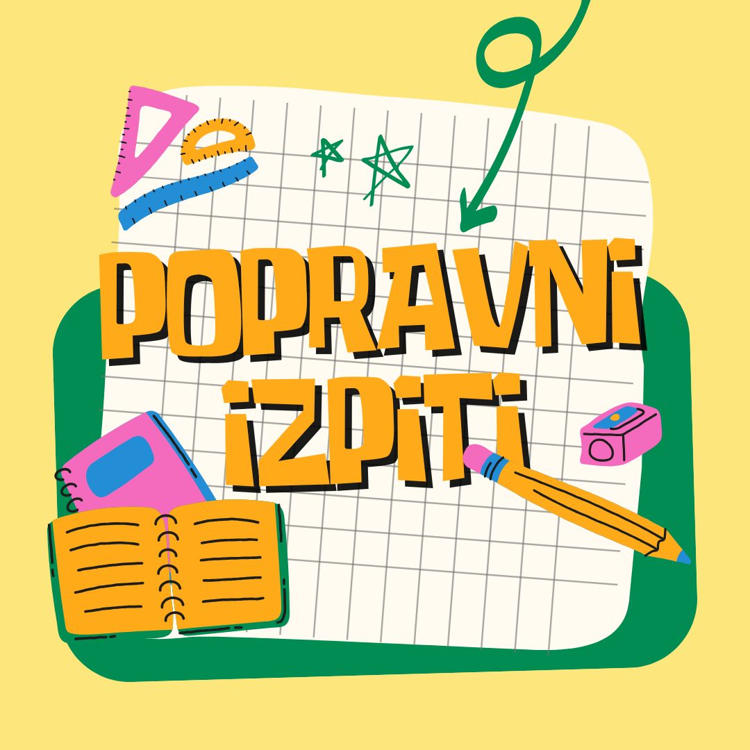 POPRAVNI IZPITI – 30. 6. – 3. 7. 2025