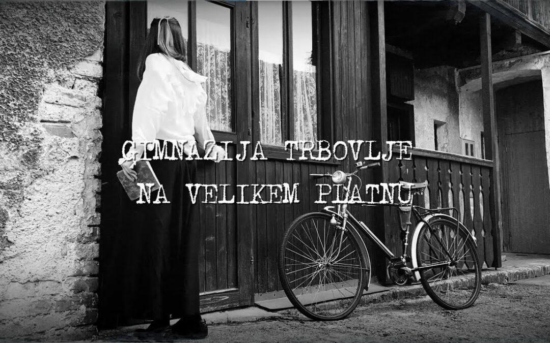 TRBOVELJSKA GIMNAZIJA NA VELIKEM PLATNU