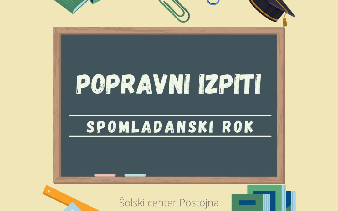 Spomladanski (junij/julij) rok popravnih, dopolnilnih in predmetnih izpitov