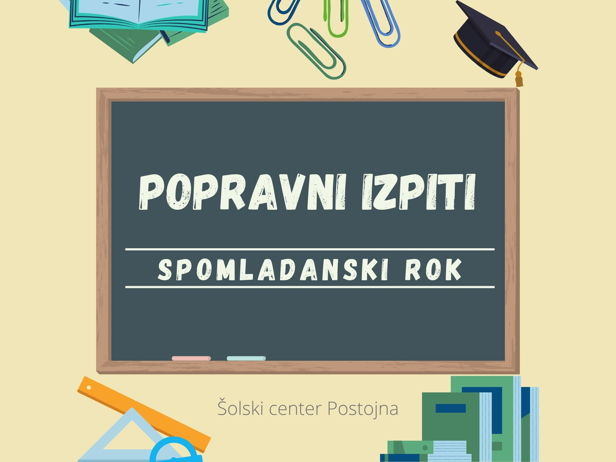 Spomladanski (junij/julij) rok popravnih, dopolnilnih in predmetnih izpitov Spomladanski (junij/julij) rok popravnih, dopolnilnih in predmetnih izpitov