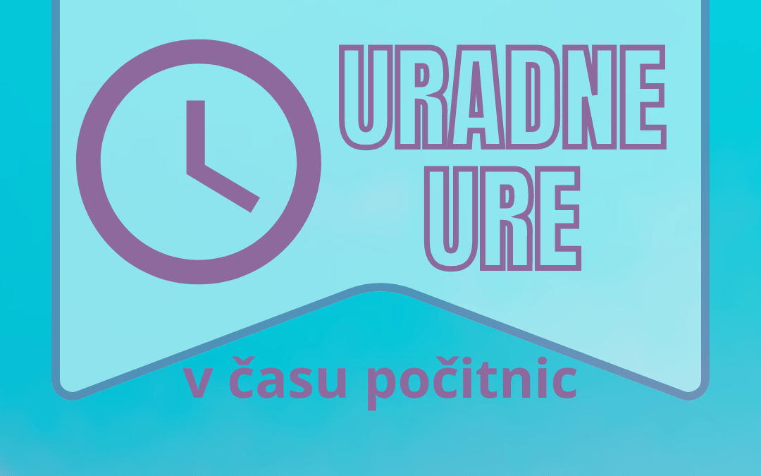 Uradne ure na Gimnaziji Ilirska Bistrica v juliju in avgustu