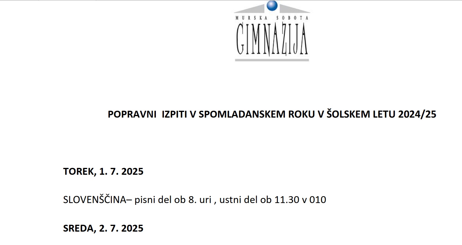 Popravni izpiti v spomladanskem roku v šolskem letu 2024/2025 Popravni izpiti v spomladanskem roku v šolskem letu 2024/2025