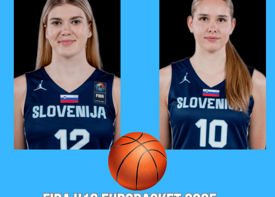 Dijakinji Nika Ocvirk in Tara Jazbec nastopili na evropskem prvenstvu v košarki