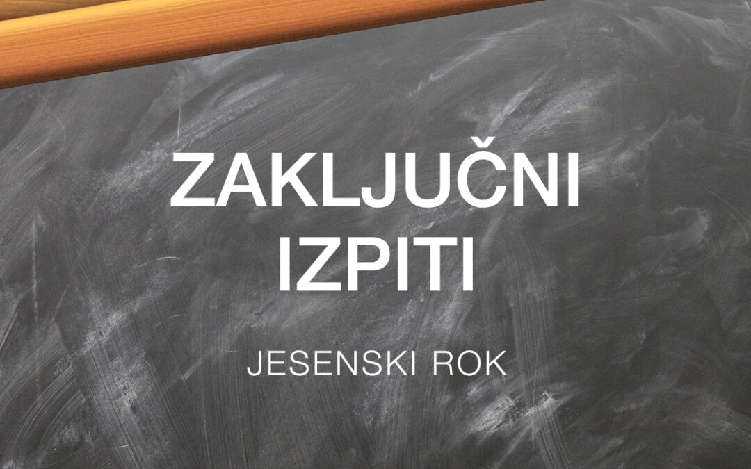 Zaključni izpiti (jesenski rok)