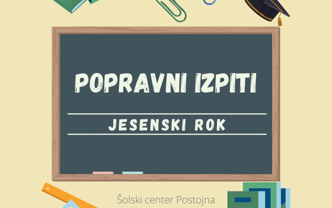 Jesenski (avgustovski) rok popravnih, dopolnilnih in predmetnih izpitov ter prevzem spričeval