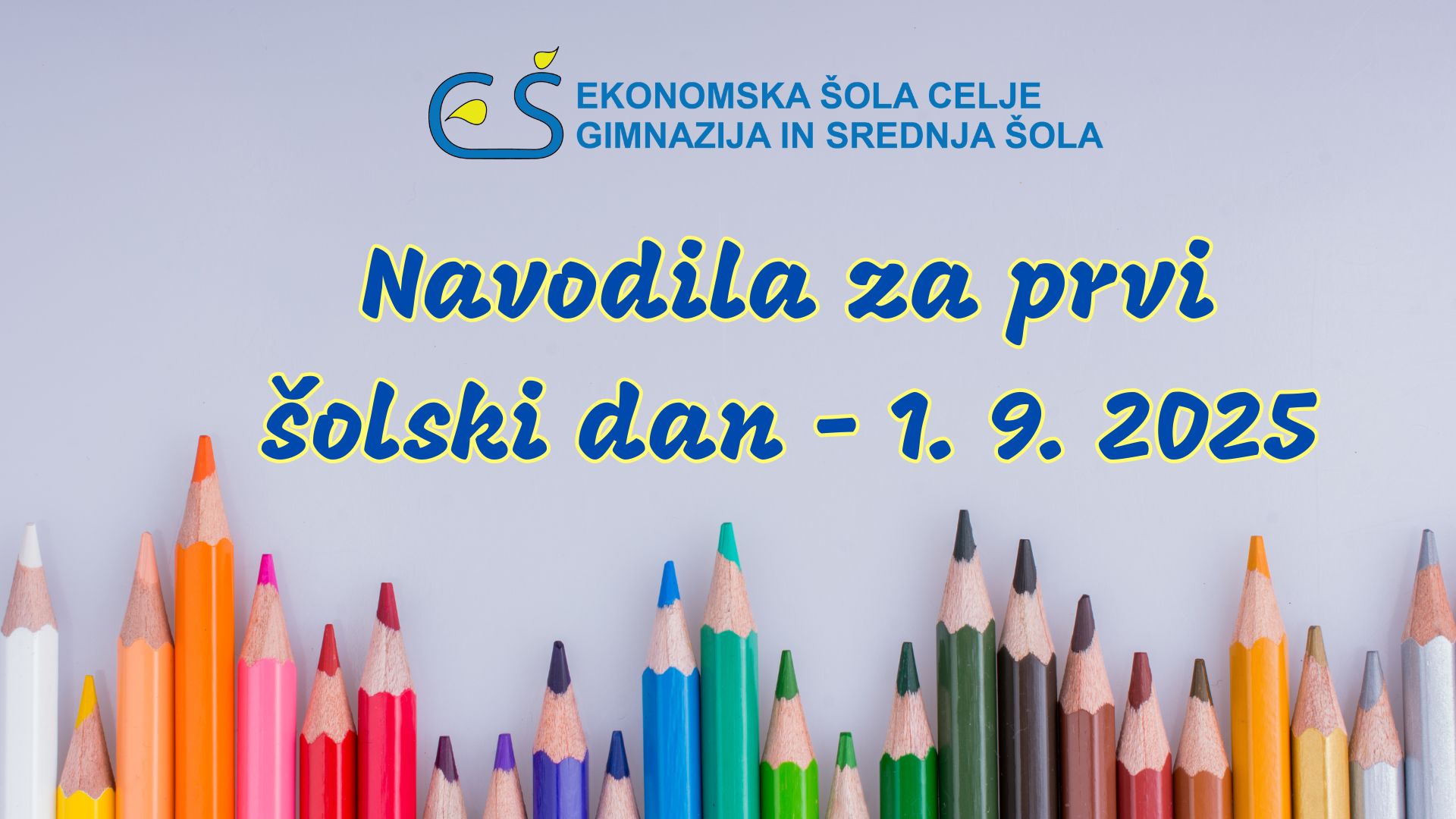 Navodila za prvi šolski dan – ponedeljek, 1. 9. 2025 Navodila za prvi šolski dan – ponedeljek, 1. 9. 2025