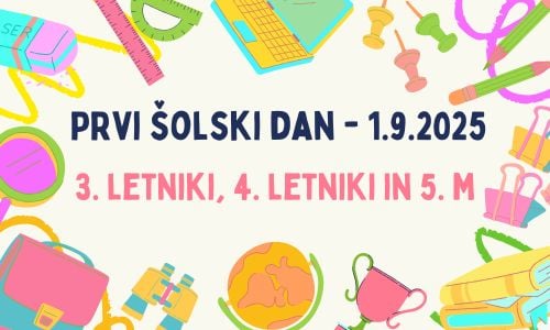 PRVI ŠOLSKI DAN – 1. SEPTEMBER 2025, TRETJI, ČETRTI LETNIKI IN 5. M