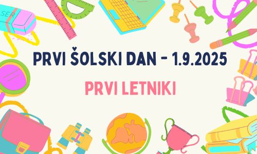 PRVI ŠOLSKI DAN – 1. SEPTEMBER 2025, PRVI LETNIKI