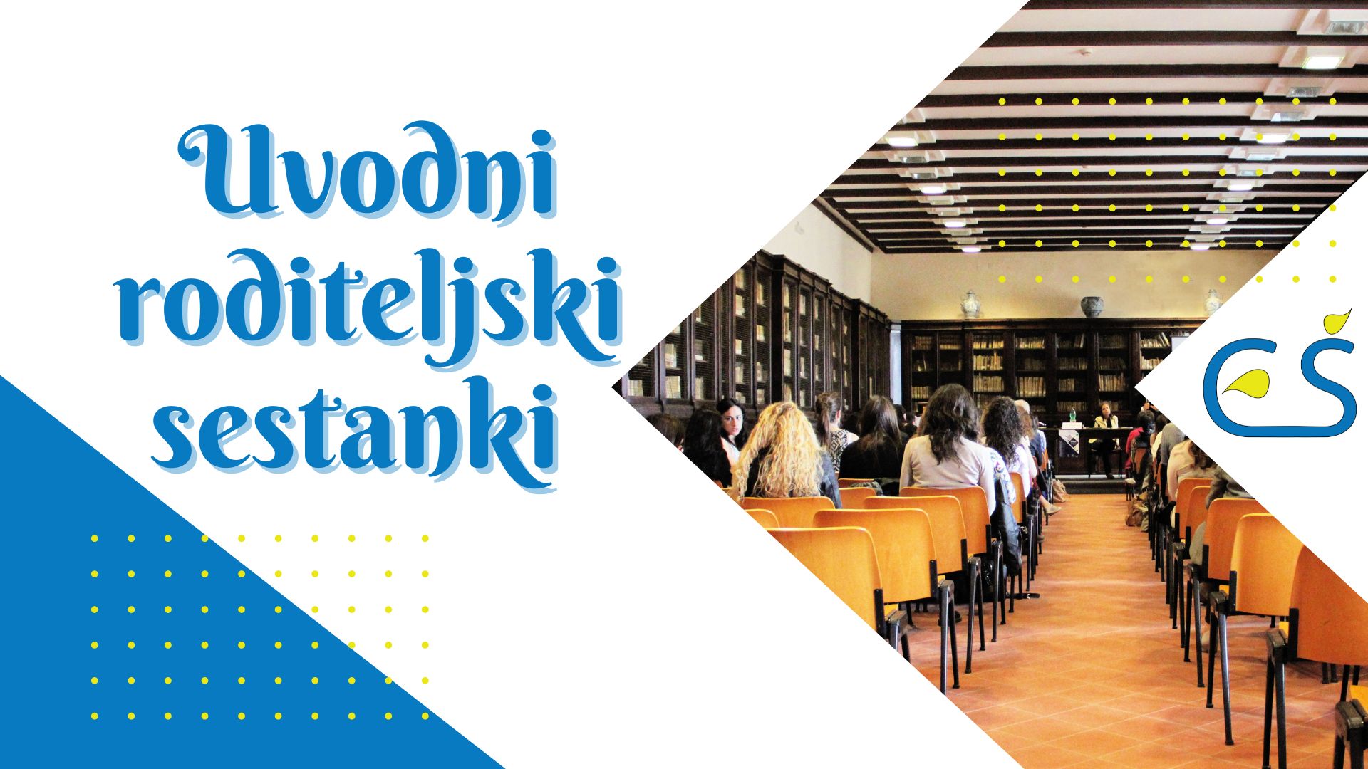 Uvodni roditeljski sestanki Uvodni roditeljski sestanki