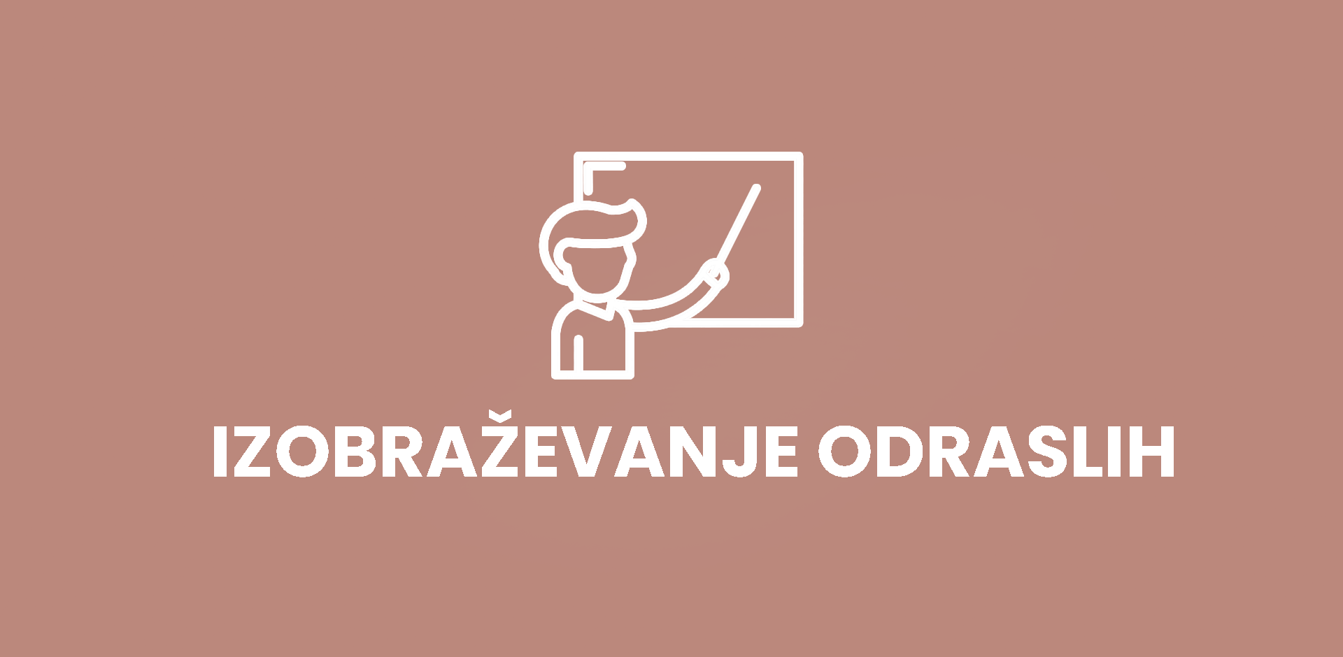 IZOBRAŽEVANJE ODRASLIH – VPIS IZOBRAŽEVANJE ODRASLIH – VPIS