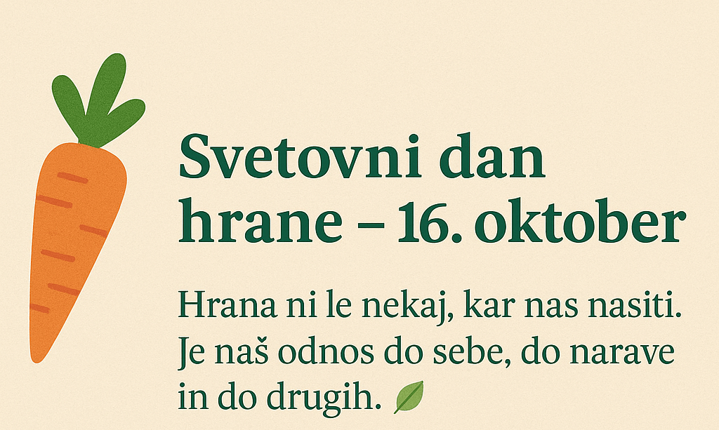 16. 10. – Svetovni dan hrane