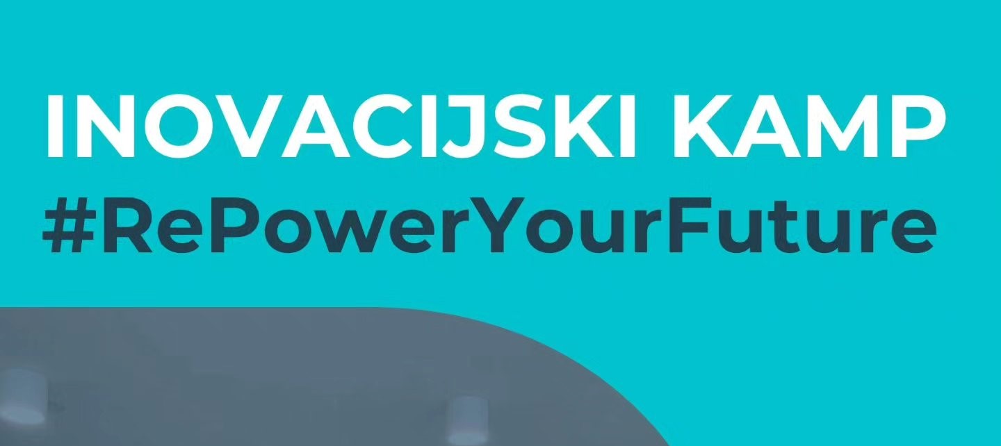 INOVACIJSKI KAMP 2025 ‒ RE-POWER YOUR FUTURE INOVACIJSKI KAMP 2025 ‒ RE-POWER YOUR FUTURE