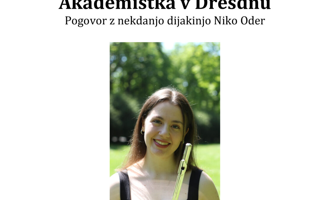 Akademistka v Dresdnu – pogovor z nekdanjo dijakinjo Niko Oder