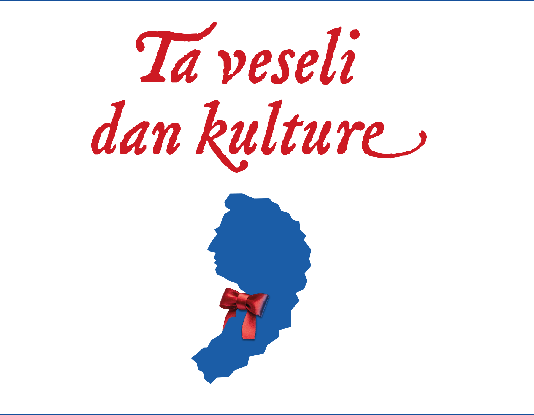 Ta veseli dan kulture Ta veseli dan kulture