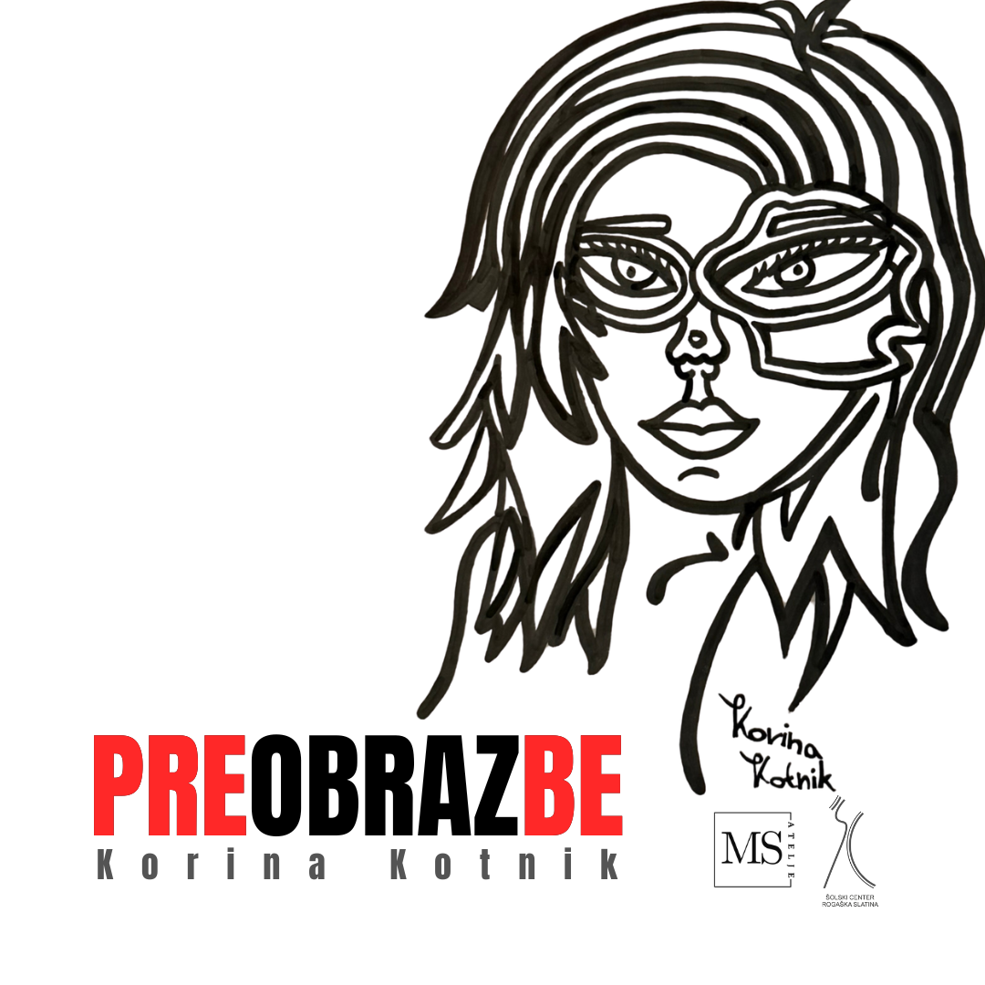 Vabilo – Razstava PREOBRAZBE (Korina Kotnik) Vabilo – Razstava PREOBRAZBE (Korina Kotnik)