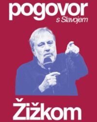 Pogovor s Slavojem Žižkom