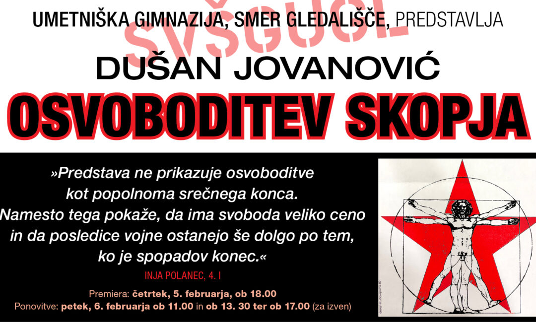 Osvoboditev Skopja, uprizoritev 4. letnikov, smer gledališče