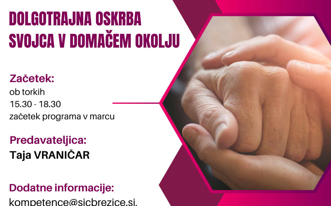 OBVESTILO – RAZPISUJEMO NOV BREZPLAČNI PROGRAM DOLGOTRAJNA OSKRBA SVOJCA V DOMAČEM OKOLJU