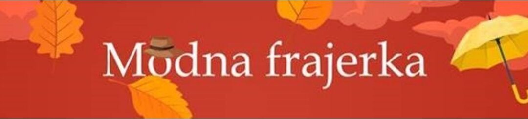 PESEM O MODNI FRAJERKI