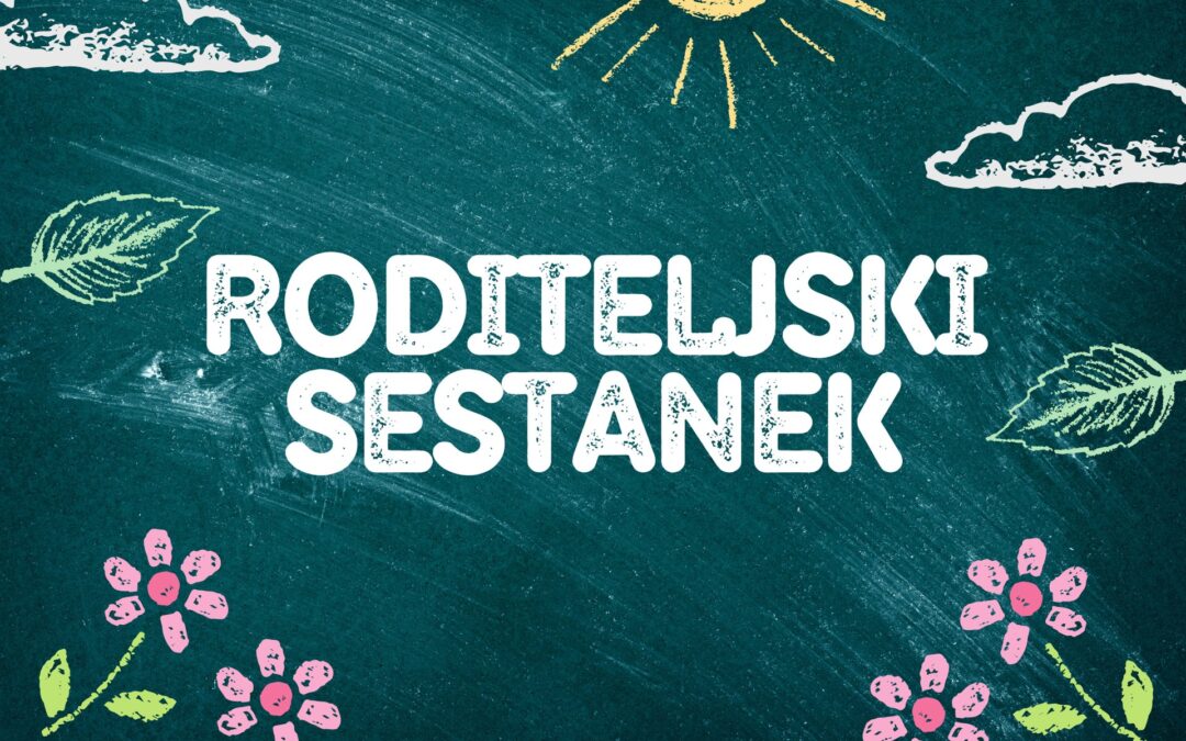 Roditeljski sestanek in govorilne ure