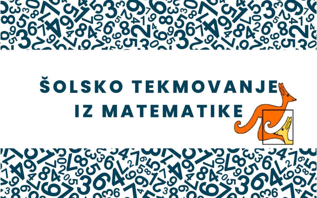 Šolsko tekmovanje iz matematike za Vegova priznanja in Kenguru